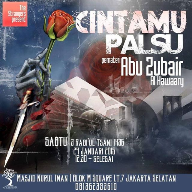 Info Kajian Cintamu Palsu Oleh Ust Abu Zubair Al Hawaary 24 Januari 2015 Jakarta Selatan Ibnu Abbas As Salafy Kendari